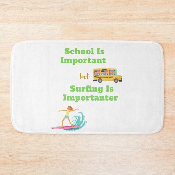 Item preview,  school is important but surfing is important designed and sold by yassminishop.