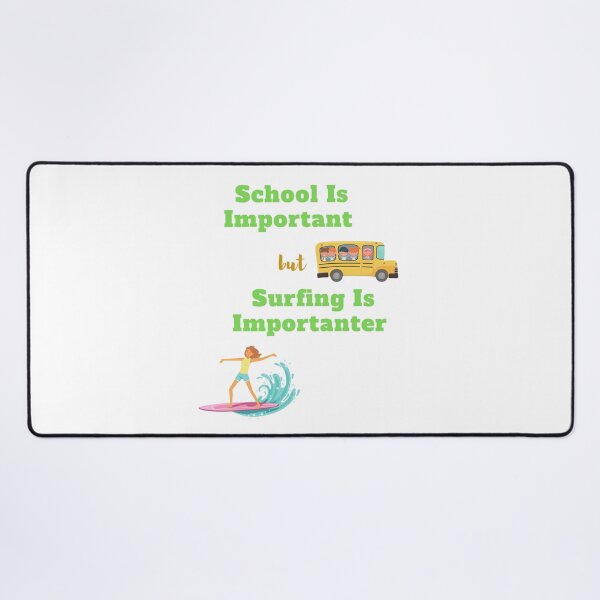 Item preview,  school is important but surfing is important designed and sold by yassminishop.