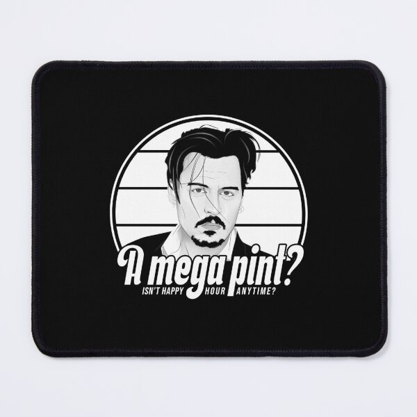 Item preview, A mega pint? Isn't happy hour anytime? Depp! designed and sold by ActiveNerd.
