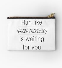 Run Like ___ Is Waiting For You Studio Pouch