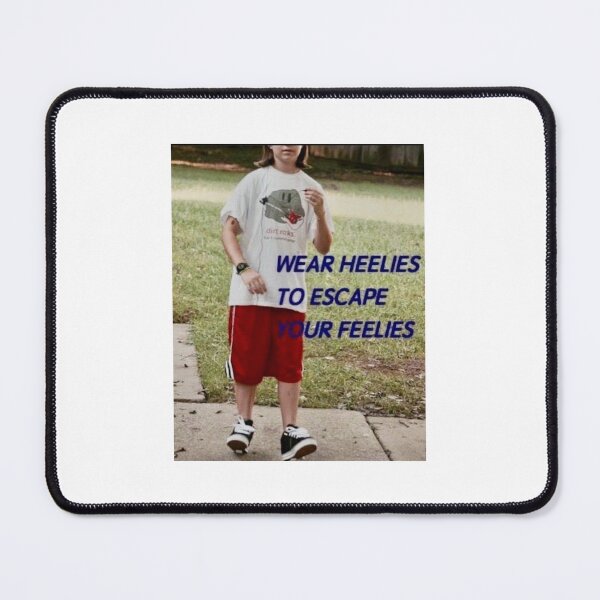 Item preview, wear heelies to escape your feelies designed and sold by melkin05.
