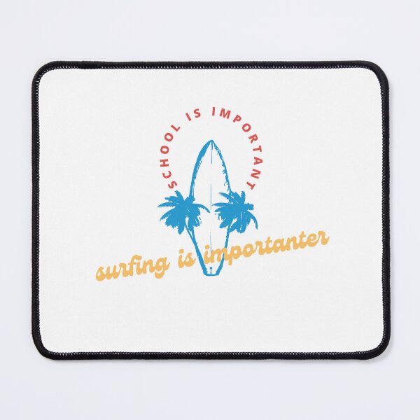 Item preview,  school is important but surfing is important designed and sold by yassminishop.