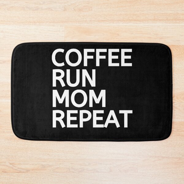 Item preview, Coffee Run Mom Repeat -Cool Running  designed and sold by RunPower.