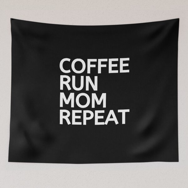 Item preview, Coffee Run Mom Repeat -Cool Running  designed and sold by RunPower.