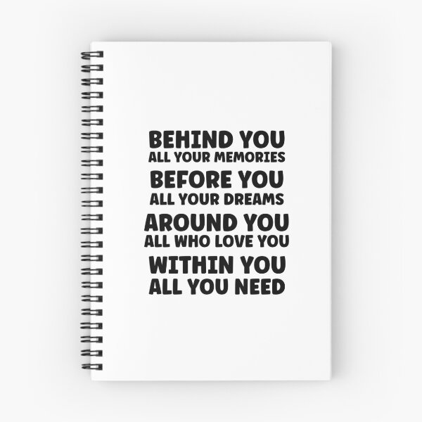 Item preview, Behind You All Your Memories Before You All Your Dreams Around You All Who Love You Within You All You Need designed and sold by miraipa.