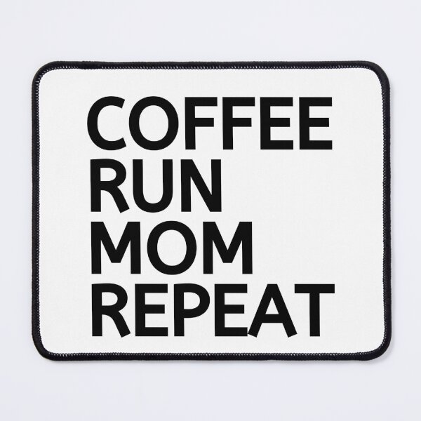 Item preview, Coffee Run Mom Repeat - Funny Running  designed and sold by RunPower.
