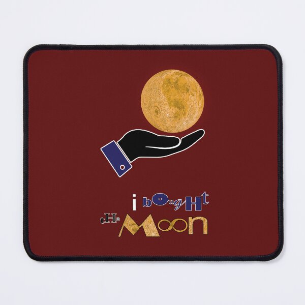 Item preview, I Bought The Moon designed and sold by StoneBluePlanet.