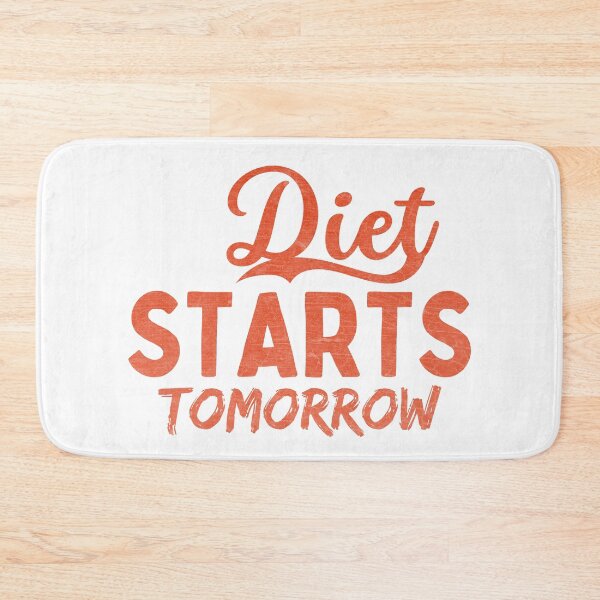 Item preview, The Diet Starts Tomorrow designed and sold by diip.