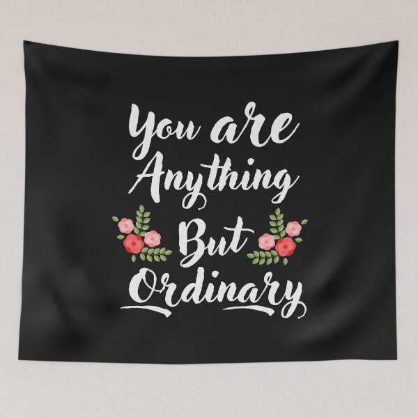 Item preview, You Are Anything But Ordinary designed and sold by adeleqo.
