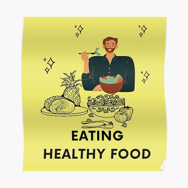 "Eating healthy food" Poster for Sale by Jaadueekala | Redbubble