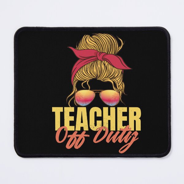 Item preview, Teacher Off Duty designed and sold by Heddar Badreddine.