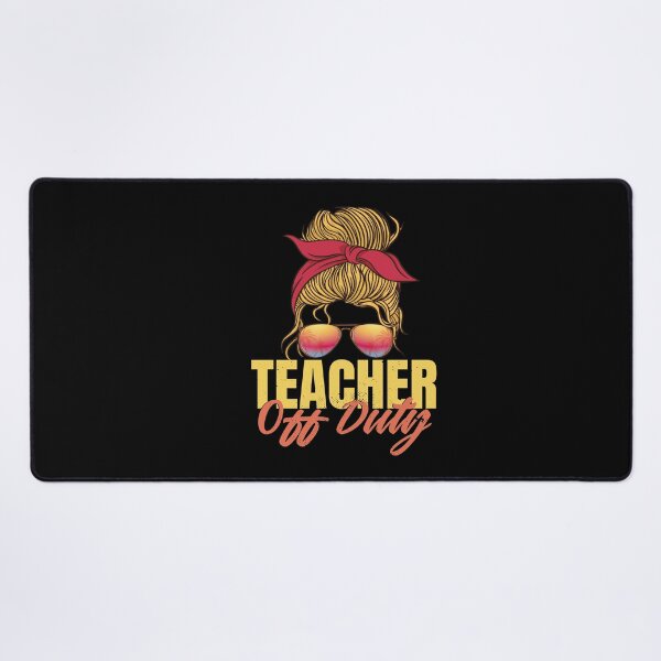 Item preview, Teacher Off Duty designed and sold by Heddar Badreddine.