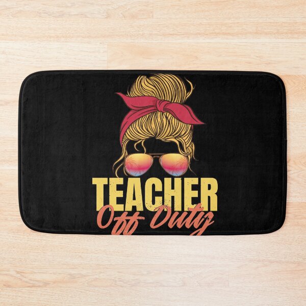 Item preview, Teacher Off Duty designed and sold by Heddar Badreddine.