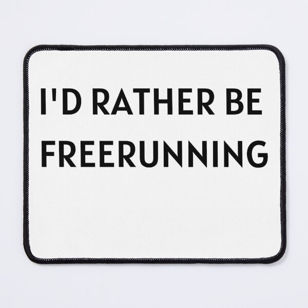 Item preview,  Id Rather Be Freerunning - Freerunning designed and sold by RunPower.