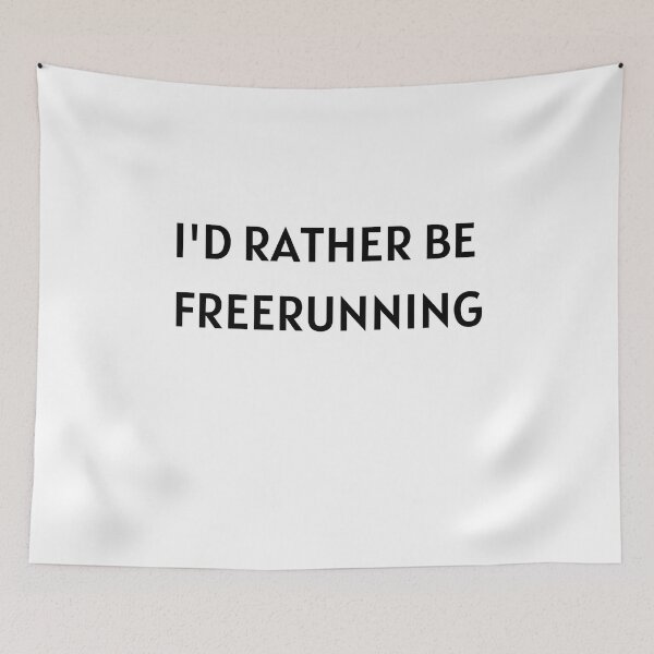 Item preview,  Id Rather Be Freerunning - Freerunning designed and sold by RunPower.