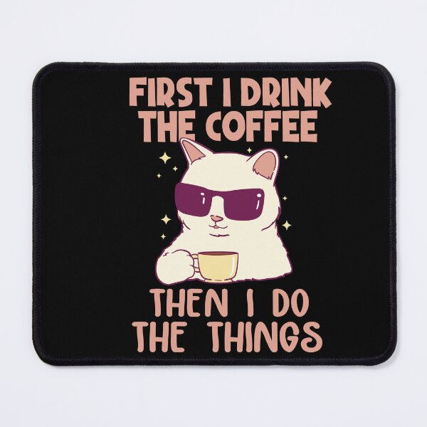 Item preview, First I Drink The Coffee designed and sold by Heddar Badreddine.