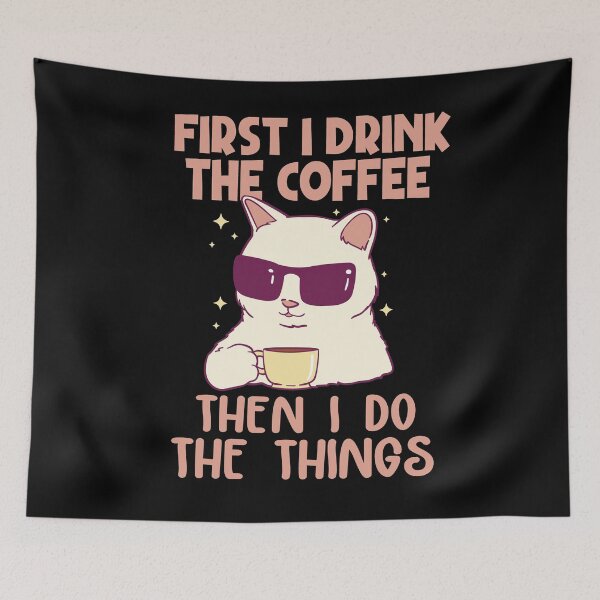 Item preview, First I Drink The Coffee designed and sold by Heddar Badreddine.