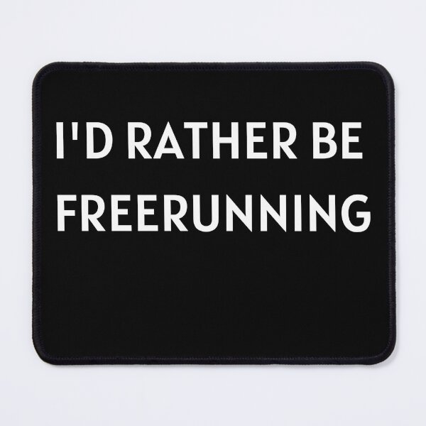 Item preview, Id Rather Be Freerunning - Freerunning designed and sold by RunPower.