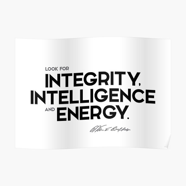 integrity, intelligence and energy - warren buffett Poster