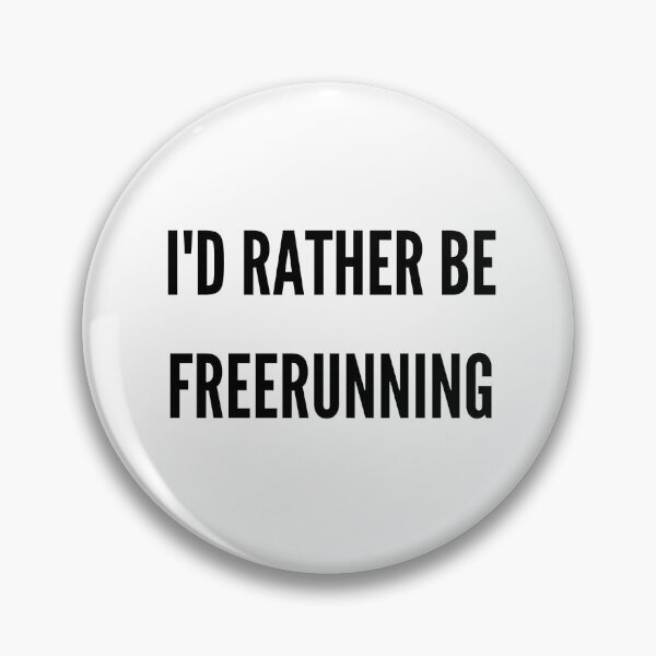 Item preview, Id Rather Be Freerunning - Freerunning designed and sold by RunPower.