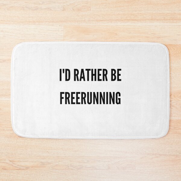 Item preview, Id Rather Be Freerunning - Freerunning designed and sold by RunPower.