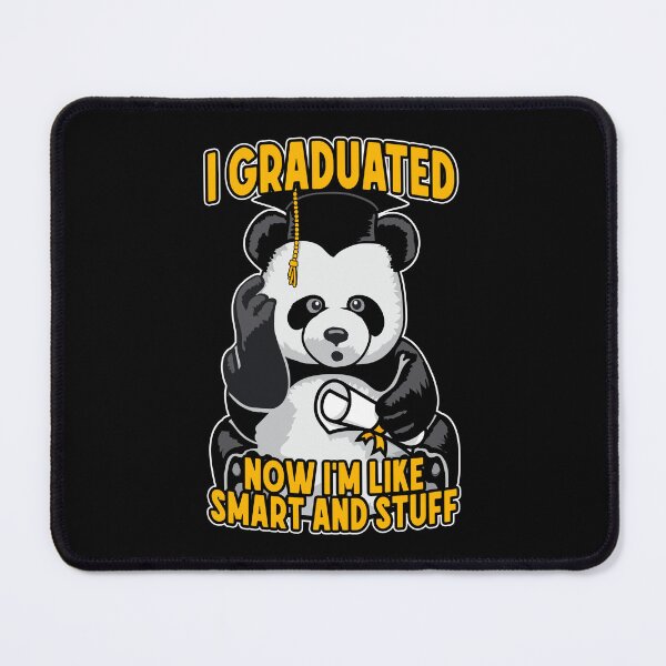 Item preview, I Graduated Now I'm Like Smart And Stuff Funny Panda Grad designed and sold by GrandeDuc.