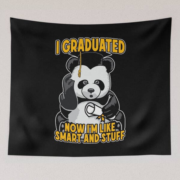 Item preview, I Graduated Now I'm Like Smart And Stuff Funny Panda Grad designed and sold by GrandeDuc.