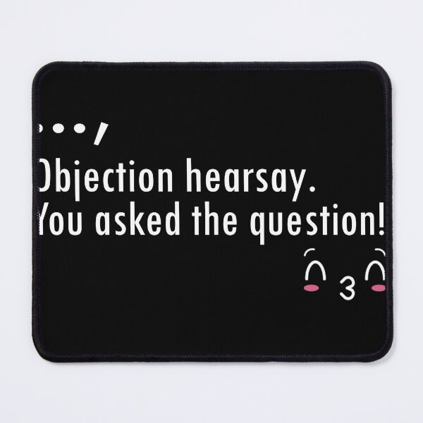 Item preview, Objection Hearsay T-shirt, Lawyer Objects Himself designed and sold by ELAchraf.