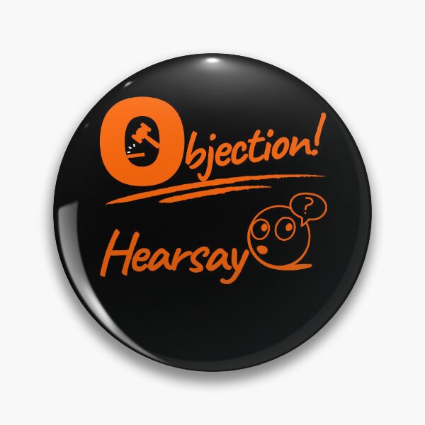 Item preview, Objection! Hearsay designed and sold by Ipilsipi.