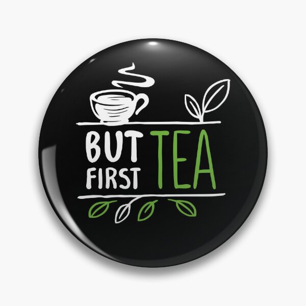 Item preview, But First Tea Tea Drinker designed and sold by MooonTees.