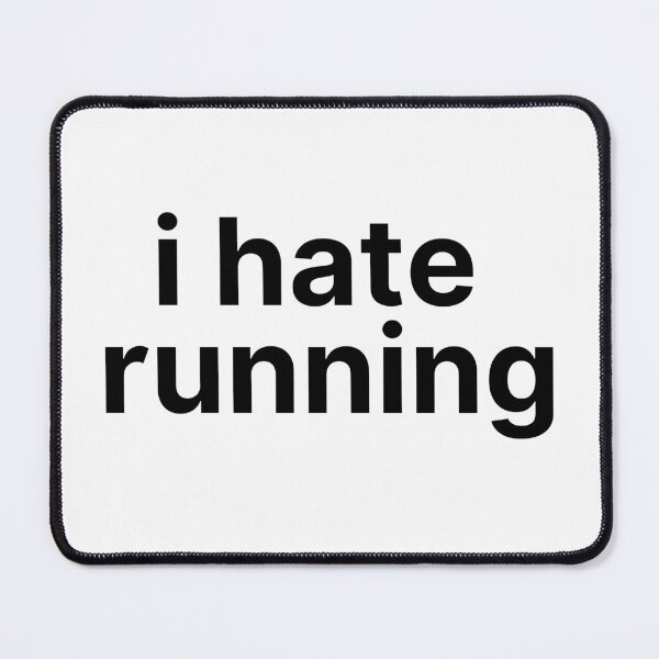 Item preview, I Hate Running - Running designed and sold by RunPower.