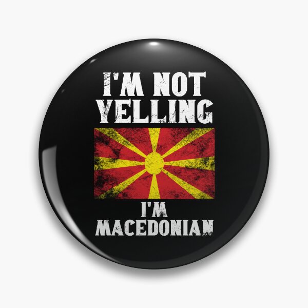 Item preview, Funny Macedonian Gift: I'm Not Yelling, I'm Macedonian - Retro North Macedonia Flag - North Macedonia Pride designed and sold by Adexyl.