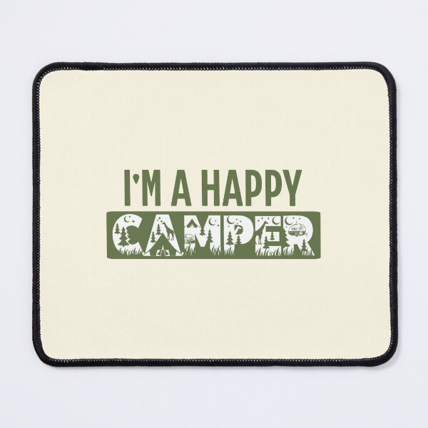 Item preview, Im A Happy Camper For Men Women designed and sold by JooArtPrints  ★★★★★.