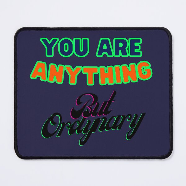 Item preview, You are anything but ordinary designed and sold by Strale25kv.