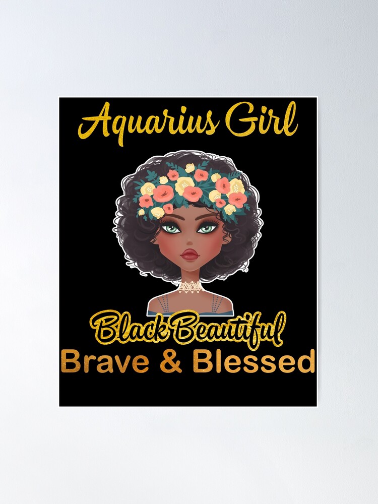 Aquarius Girl Black Beautiful Brave Blessed T-shirt