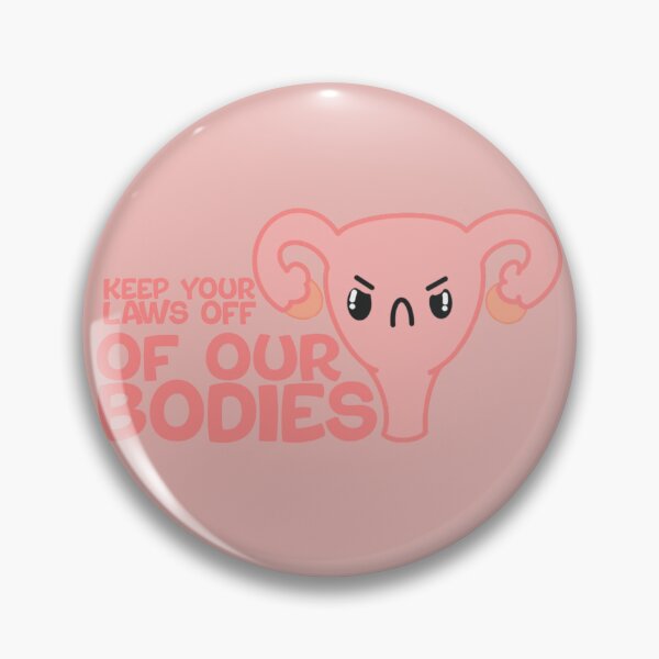 Item preview, Keep your laws off of our bodies - pro choice - roe vs wade  designed and sold by jessicaleah15.