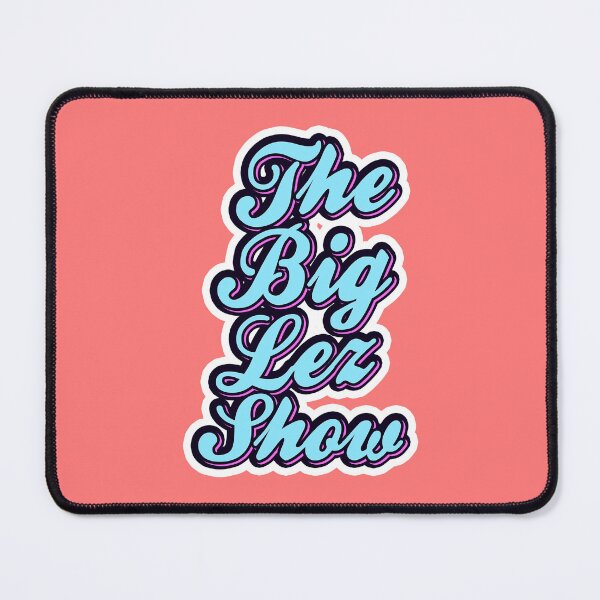 Item preview, The big lez show art designed and sold by Brewsoup.