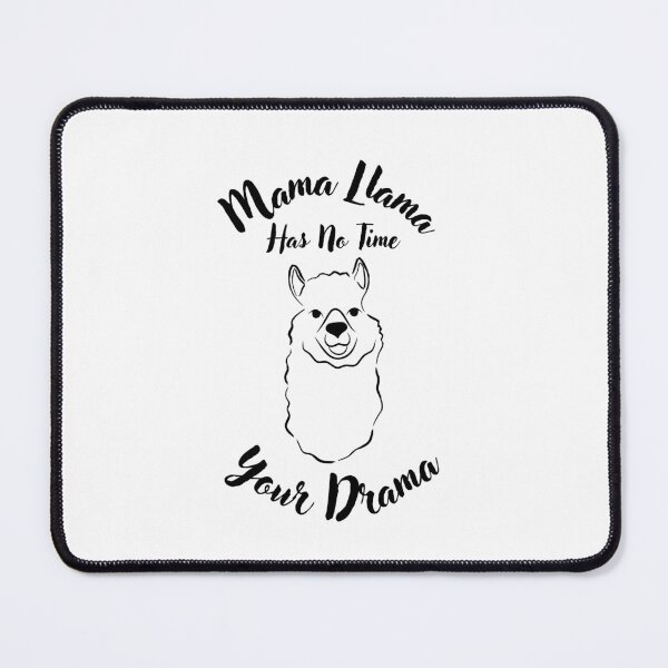 Item preview, Mama Llama Has No Time Your Drama designed and sold by RedTomasB.