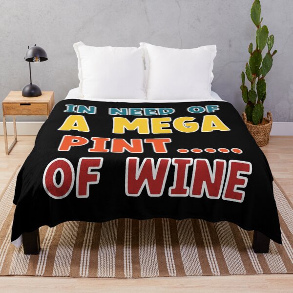 Item preview, In Need Of A Mega Pint Of Wine Funny Trendy Sarcastic designed and sold by Sasikharn.