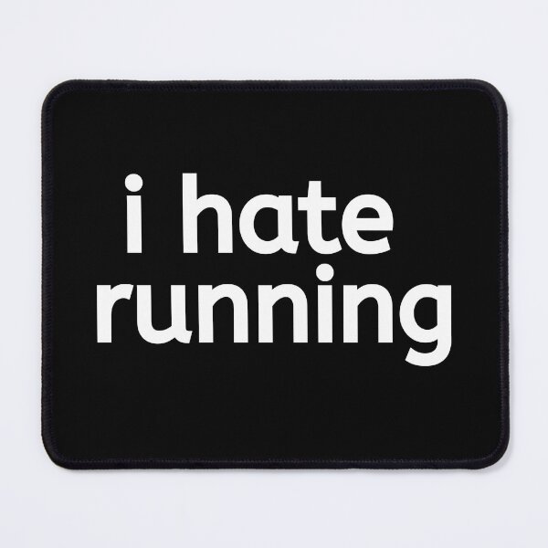 Item preview, I Hate Running - Running I designed and sold by RunPower.