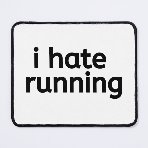 Item preview, I Hate Running - Running II designed and sold by RunPower.