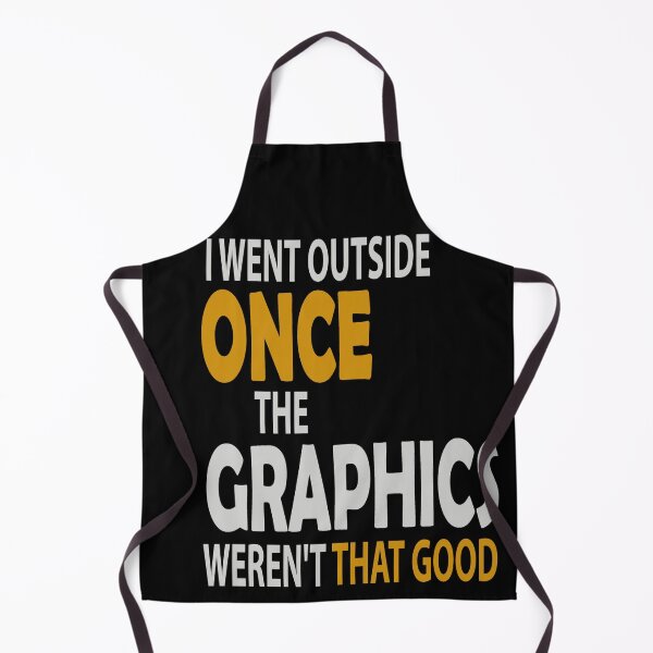 Item preview, I Went Outside Once the Graphics Weren't That Good designed and sold by dngr shop.