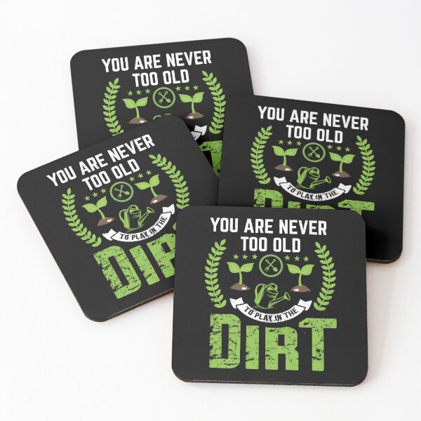 Item preview, Funny Gardener Gift: You Are Never Too Old To Play in the Dirt - Gardening designed and sold by Adexyl.