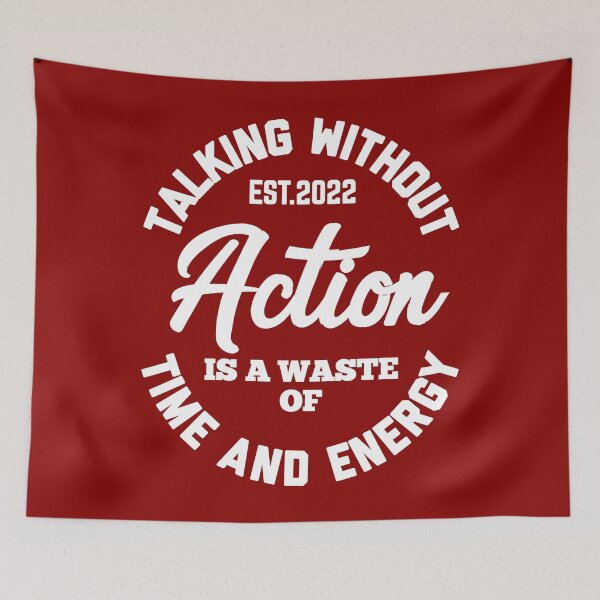 Item preview, TALKING WITHOUT ACTION IS A WASTE OF TIME ANG ENERGY designed and sold by GAADesignz.