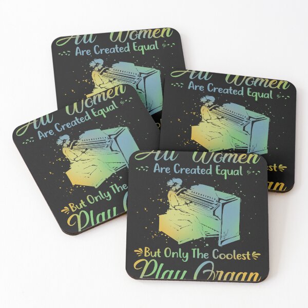 Item preview, Au women are created equal but only the coolest play organ  designed and sold by CallieStore.