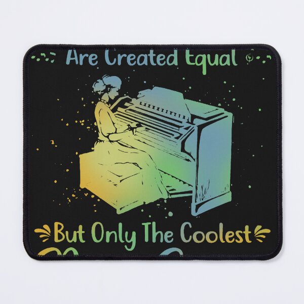 Item preview, Au women are created equal but only the coolest play organ  designed and sold by CallieStore.