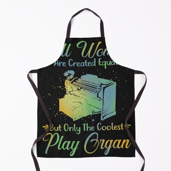 Item preview, Au women are created equal but only the coolest play organ  designed and sold by CallieStore.