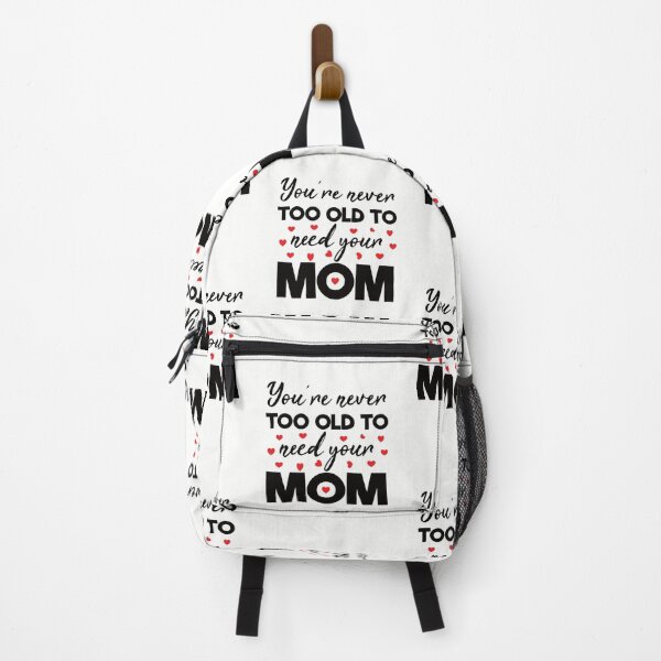 Item preview, Funny Mother's Gift - You are Never Too Old to Need Your Mom - Mother designed and sold by Adexyl.