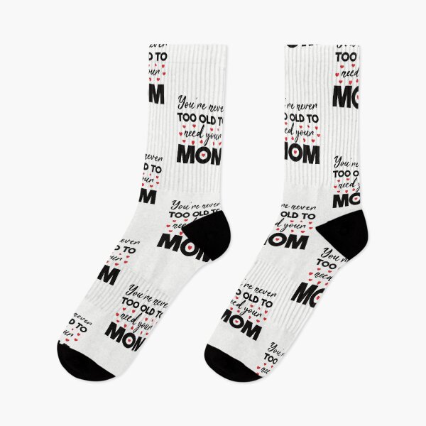 Item preview, Funny Mother's Gift - You are Never Too Old to Need Your Mom - Mother designed and sold by Adexyl.