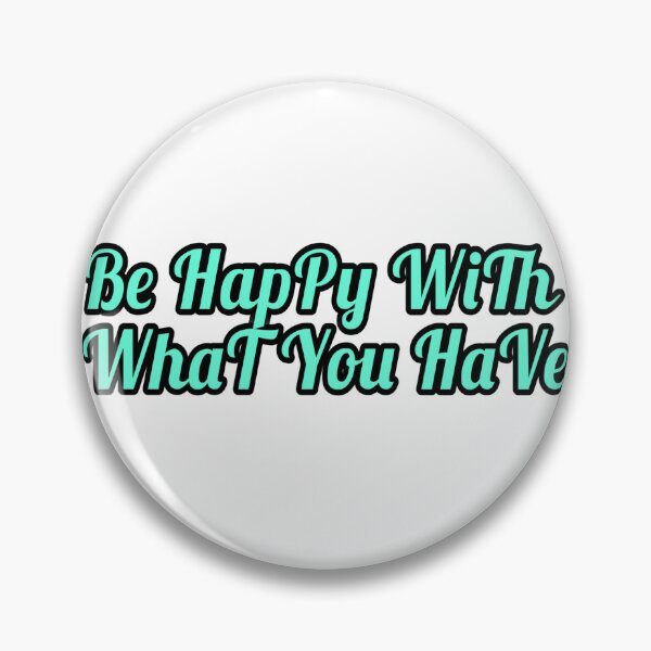 Item preview, Be happy wiht what you have designed and sold by HMMarketART.